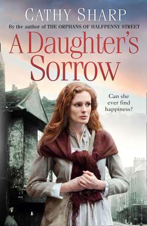 A Daughter's Sorrow de Cathy Sharp