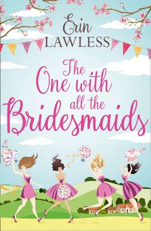 The One with All the Bridesmaids de Erin Lawless