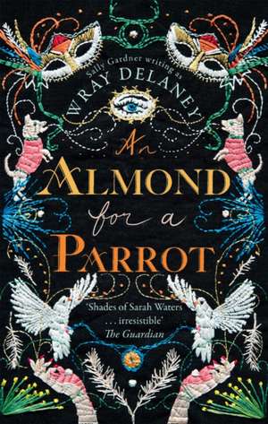 An Almond for a Parrot de Sally Gardner