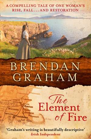 Graham, B: The Element of Fire de Brendan Graham