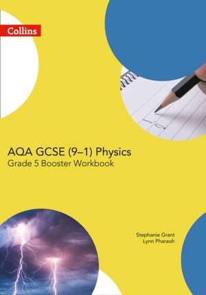 Aqa Gcse Physics 9-1 Grade 5 Booster Workbook de Stepanie Grant