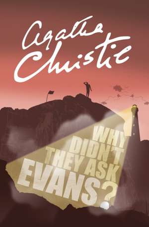 WHY DIDNT THEY ASK EVANS PB de Agatha Christie