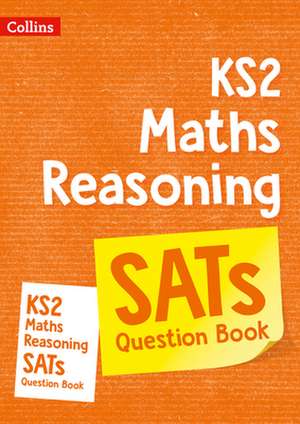 KS2 Maths Reasoning SATs Practice Question Book de Collins Ks2