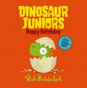 Biddulph, R: Happy Hatchday de Rob Biddulph