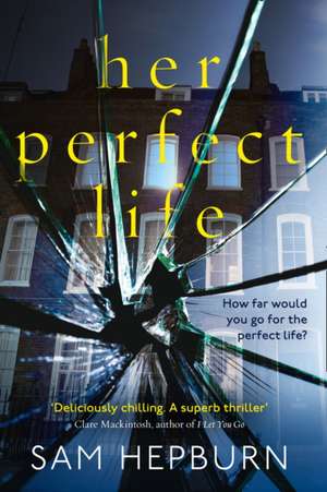 Her Perfect Life de Sam Hepburn