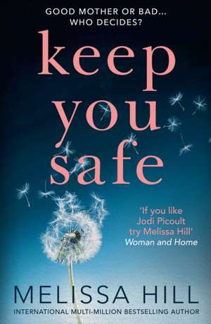 Keep You Safe de Melissa Hill