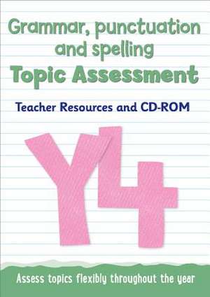 Year 4 Grammar, Punctuation and Spelling Topic Assessment de Keen Kite Books