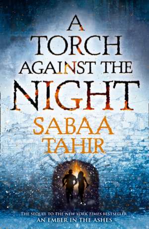 Torch Against the Night de Sabaa Tahir