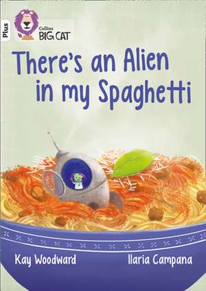 There's an Alien in my Spaghetti de Kay Woodward