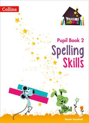 Snashall, S: Spelling Skills Pupil Book 2 de Sarah Snashall