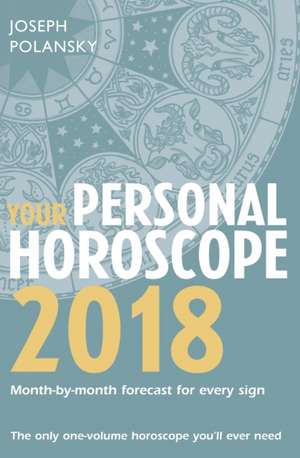 Your Personal Horoscope 2018 de Joseph Polansky