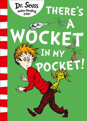 There's a Wocket in my Pocket de Seuss