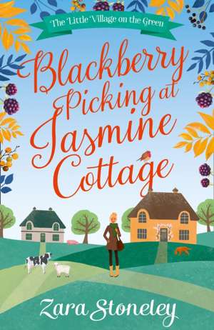 Blackberry Picking at Jasmine Cottage de Zara Stoneley