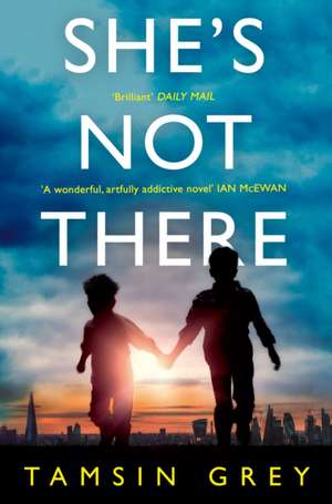 She's Not There de Tamsin Grey