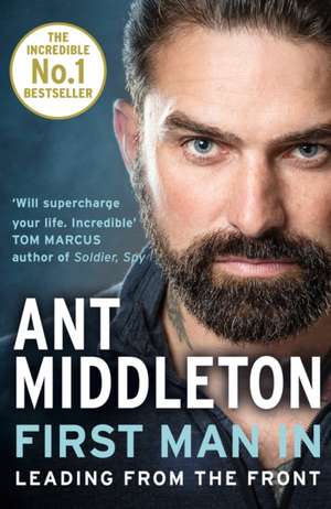 FIRST MAN IN PB: Leading from the Front de Ant Middleton