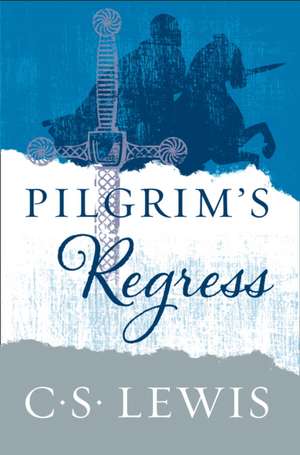 Pilgrim's Regress de C. S. Lewis