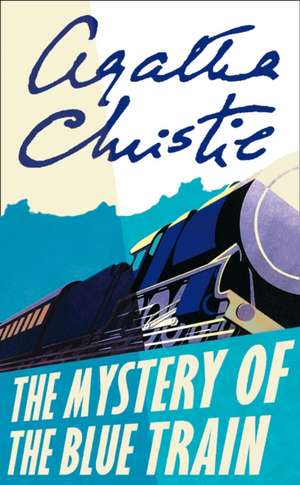 The Mystery of the Blue Train de Agatha Christie