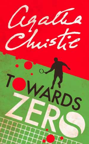 Christie, A: Towards Zero de Agatha Christie