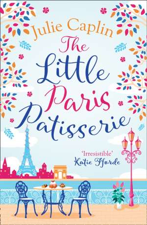 The Little Paris Patisserie de Julie Caplin