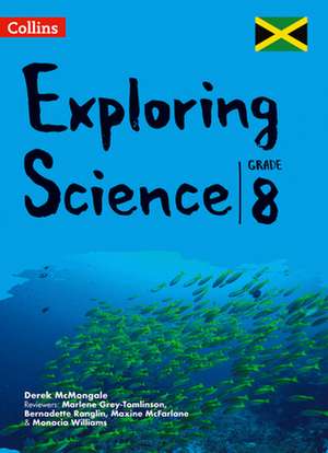 Collins Exploring Science: Grade 8 for Jamaica de Derek Mcmonagle