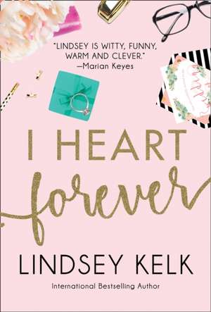 I Heart Forever de Lindsey Kelk