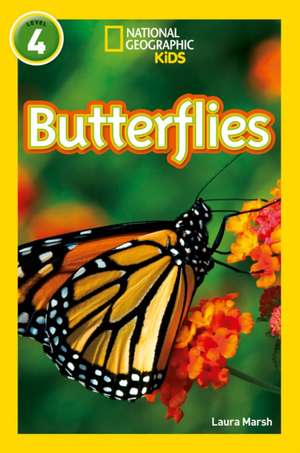 NAT GEO READER - BUTTERFLIES de Laura Marsh
