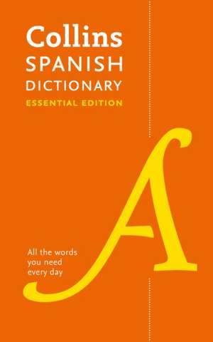 Spanish Essential Dictionary de Collins Dictionaries