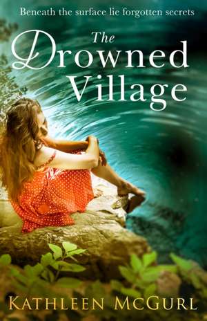 The Drowned Village de Kathleen Mcgurl