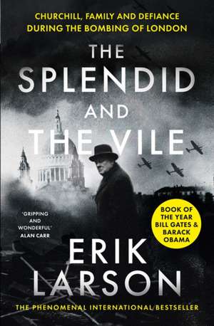 The Splendid and the Vile de Erik Larson