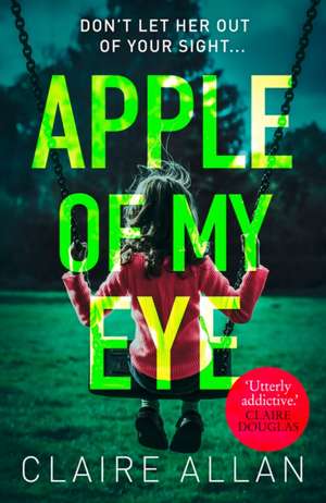 Allan, C: Apple of My Eye de Claire Allan