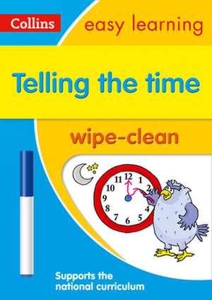 Telling the Time Wipe Clean Activity Book de Collins Easy Learning