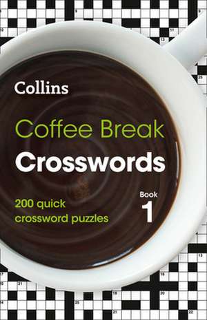 Coffee Break Crosswords Book 1 de Collins Puzzles