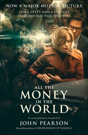 All the Money in the World de John Pearson