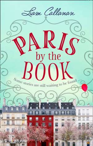 Paris by the Book de Liam Callanan