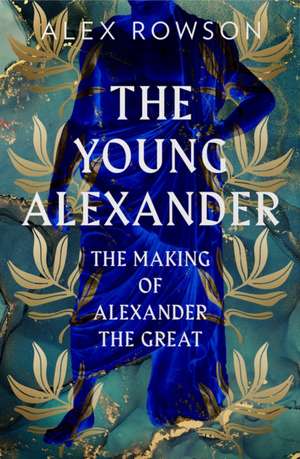 The Young Alexander de Alex Rowson