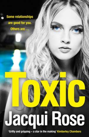 Toxic de Jacqui Rose