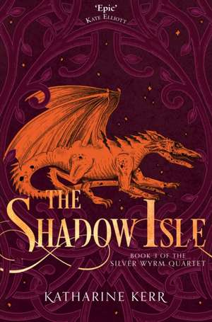 The Shadow Isle de Katharine Kerr