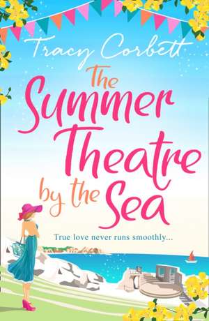 The Summer Theatre by the Sea de Tracy Corbett