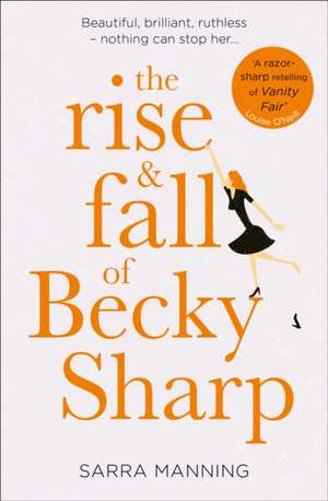 Manning, S: The Rise and Fall of Becky Sharp de Sarra Manning