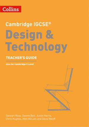 Cambridge IGCSE(TM) Design & Technology Teacher's Guide de Chris Hughes