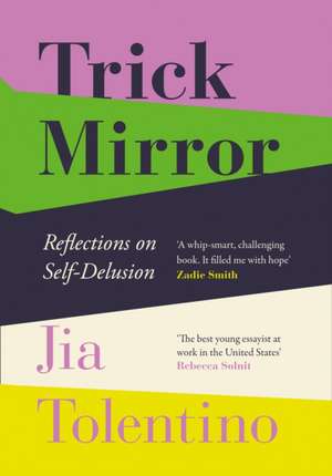Trick Mirror de Jia Tolentino