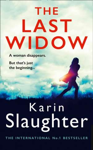 The Last Widow de Karin Slaughter