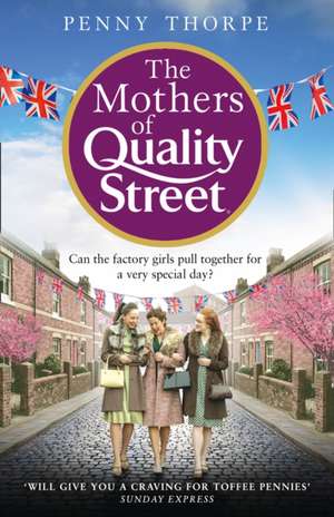 The Mothers of Quality Street de Penny Thorpe