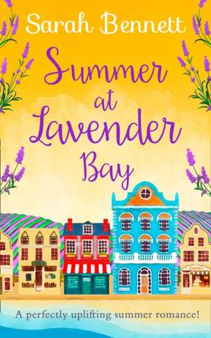 Summer at Lavender Bay de Sarah Bennett