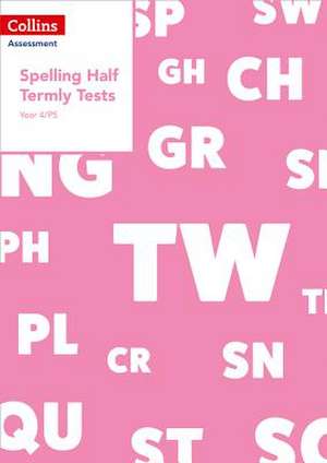 Year 4/P5 Spelling Half Termly Tests de Clare Dowdall