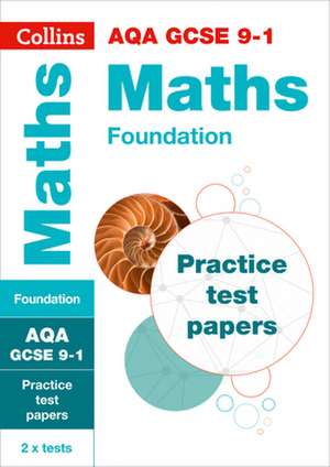 AQA GCSE 9-1 Maths Foundation Practice Papers de Collins Gcse