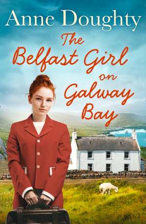 Doughty, A: The Belfast Girl on Galway Bay de Anne Doughty