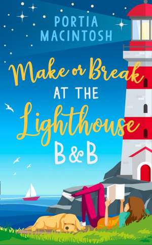 Make or Break at the Lighthouse B & B de Portia Macintosh