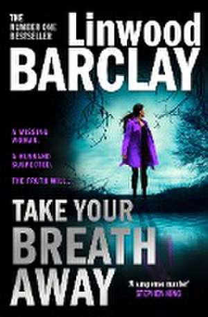 Take Your Breath Away de Linwood Barclay