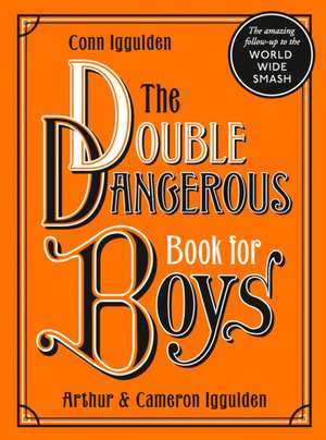 DOUBLE DANGEROUS BK FOR HB de Conn Iggulden